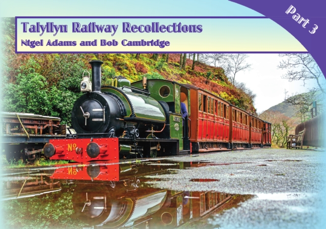 Talyllyn Railway Recollections Part 3, Paperback / softback Book