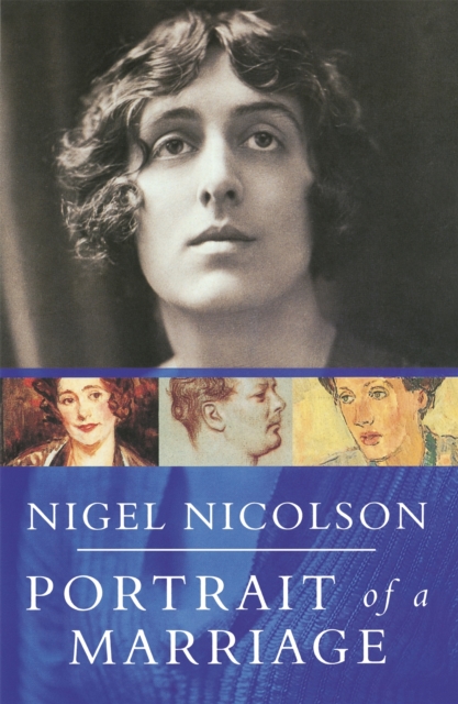 Portrait Of A Marriage : Vita Sackville-West and Harold Nicolson, Paperback / softback Book