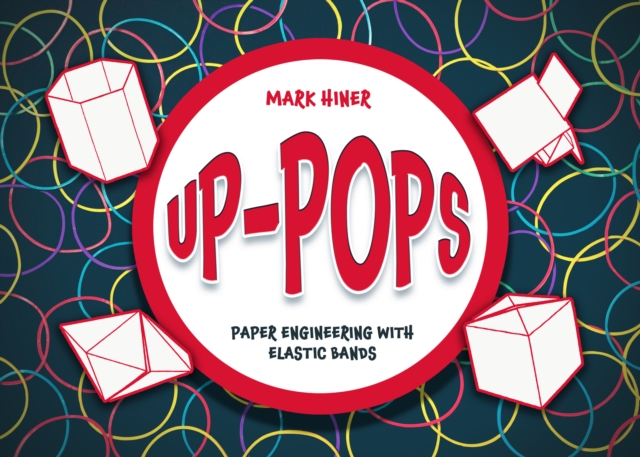 Up Pops : Paper Engineering with Elastic Bands, PDF eBook