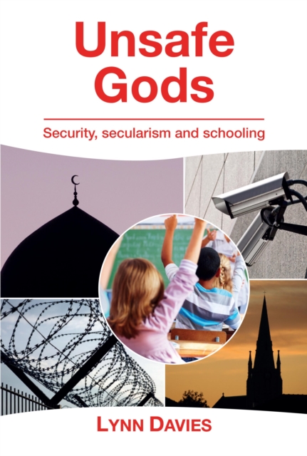 Unsafe Gods : Security, secularism and schooling, PDF eBook