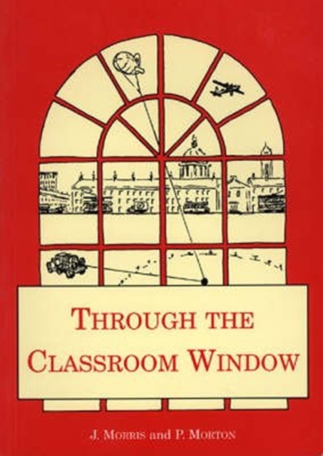 Through the Classroom Window, Paperback / softback Book