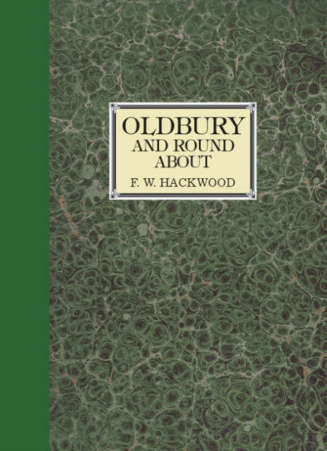 Oldbury and Round About : In the Worcestershire Corner of the Black Country, Paperback / softback Book