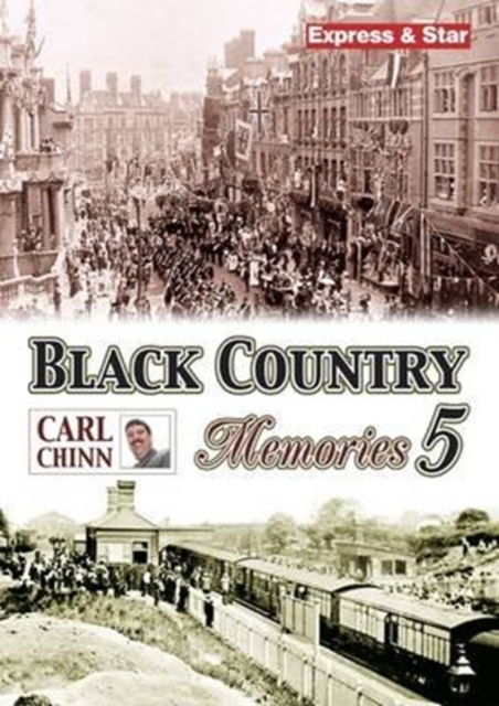 Black Country Memories : v. 5, Paperback / softback Book
