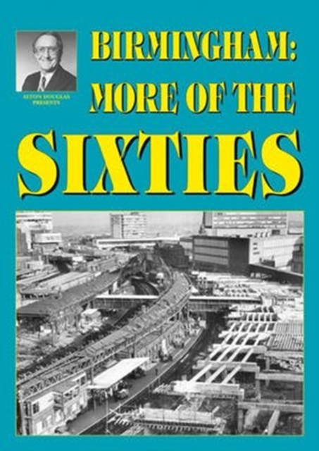 Birmingham: More of the Sixties, Paperback / softback Book