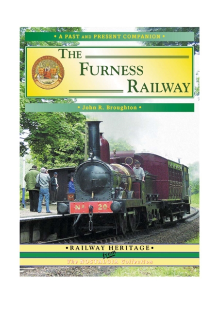 The Furness Railway : A Fascinating 150th Anniversary Excursion Along All the Company's Lines, Paperback / softback Book