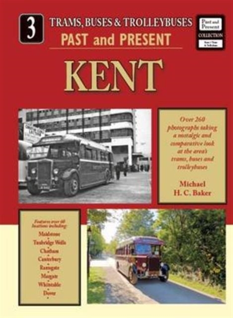 Trams,Buses & Trolleybuses Past and Present : Kent No. 3, Paperback / softback Book