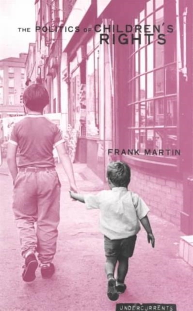 The Politics of Children's Rights, Paperback / softback Book