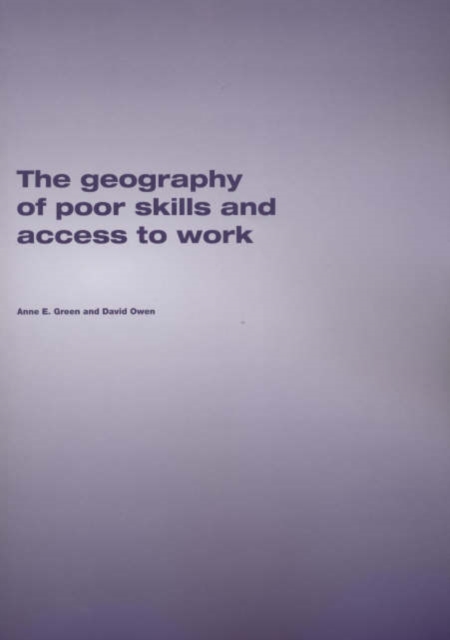 The Geography of Poor Skills and Access to Work, Paperback Book