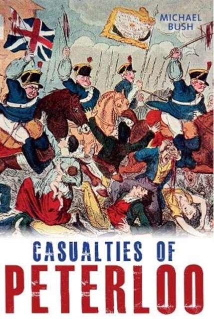 Casualties of Peterloo, Paperback / softback Book