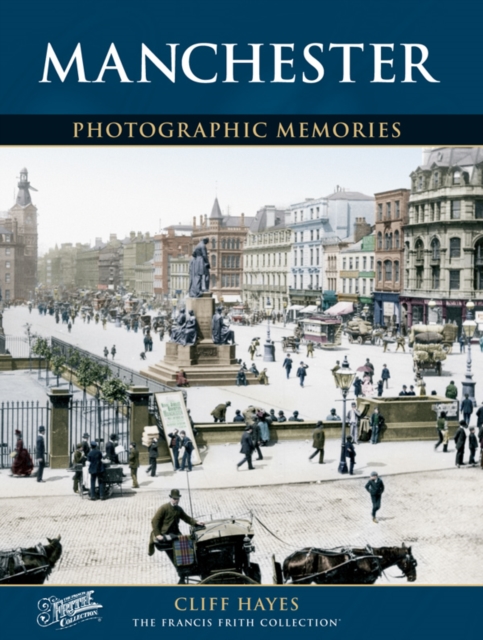 Manchester : Photographic Memories, Paperback / softback Book