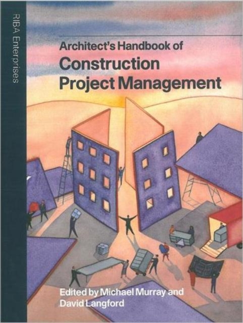Architect's Handbook of Construction Project Management, Paperback / softback Book
