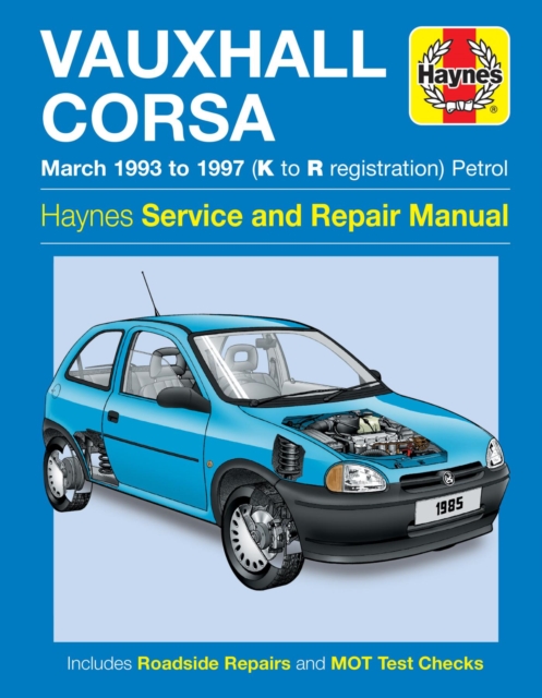 Vauxhall Corsa Petrol (Mar 93 - 97) Haynes Repair Manual, Hardback Book