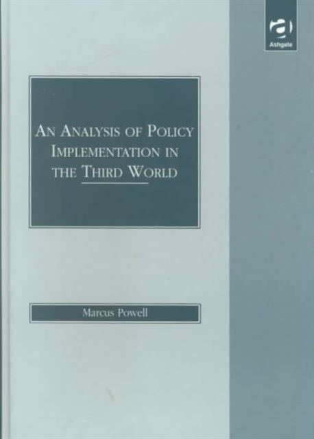 An Analysis of Policy Implementation in the Third World, Hardback Book