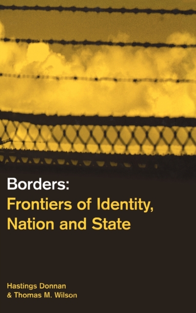 Borders : Frontiers of Identity, Nation and State, Hardback Book