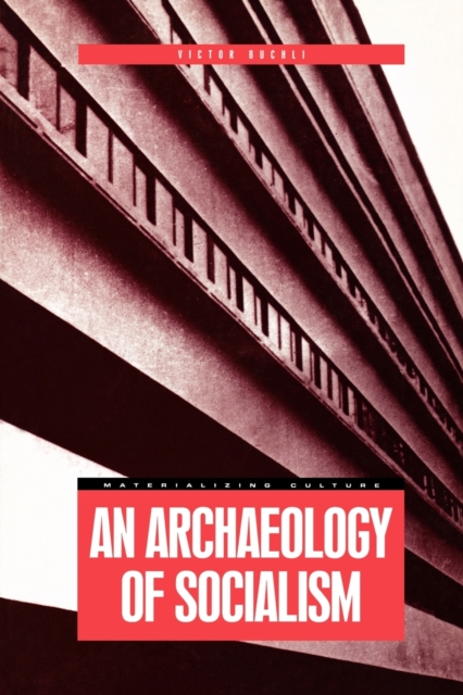 An Archaeology of Socialism, Paperback / softback Book