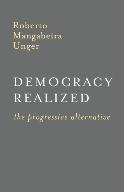 Democracy Realized : The Progressive Alternative, Paperback / softback Book