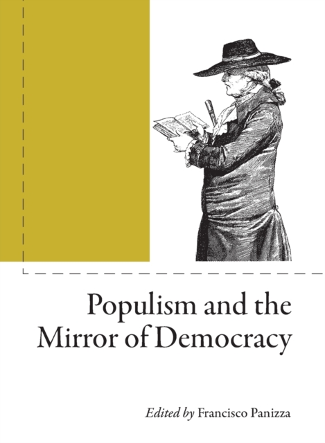 Populism and the Mirror of Democracy, Paperback / softback Book