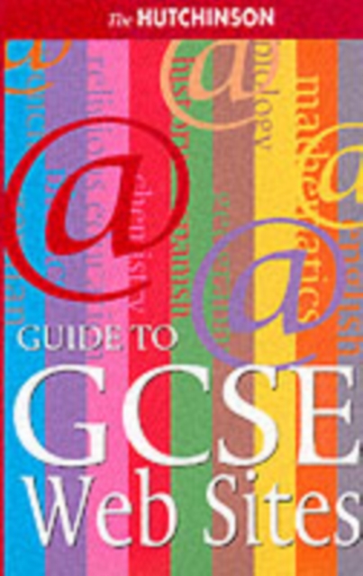 The Hutchinson Guide to GCSE Web Sites, Paperback / softback Book