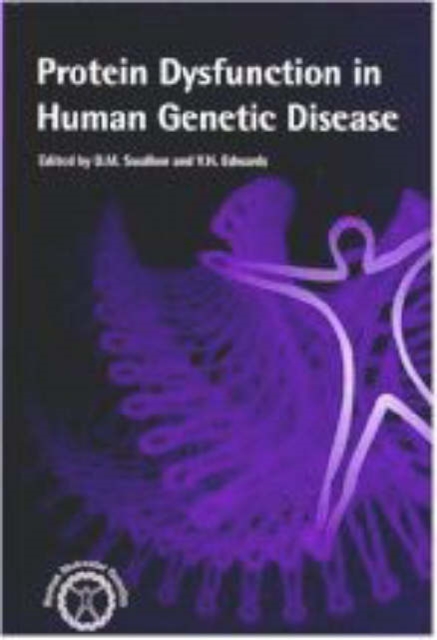 Protein Dysfunction in Human Genetic Disease, Hardback Book