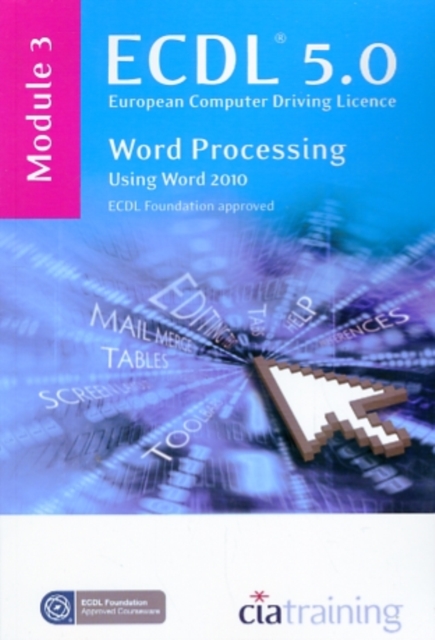 ECDL Syllabus 5.0 Module 3 Word Processing Using Word 2010, Spiral bound Book