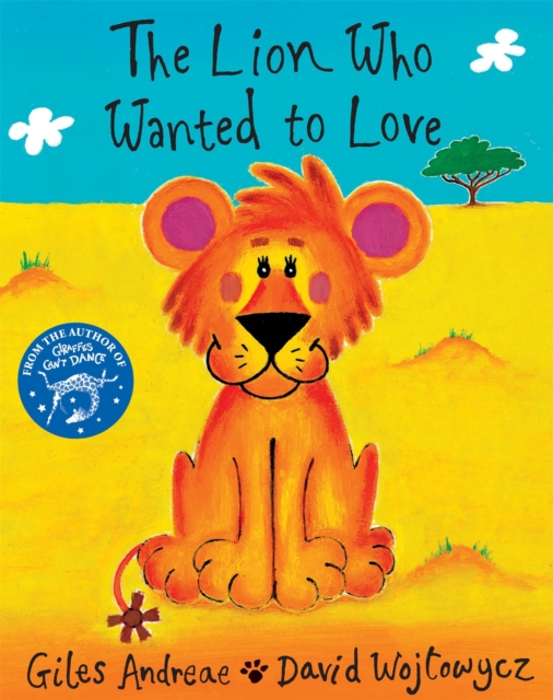 The Lion Who Wanted To Love, Paperback / softback Book