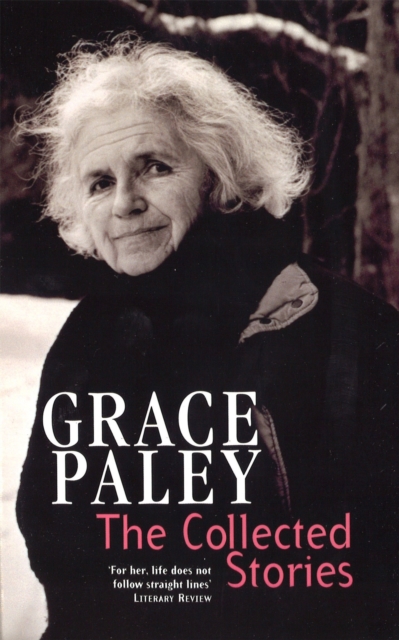 The Collected Stories of Grace Paley, Paperback / softback Book
