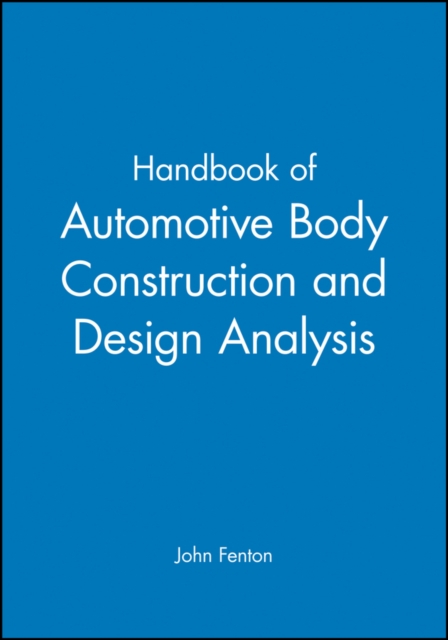 Handbook of Automotive Body Construction and Design Analysis, Hardback Book