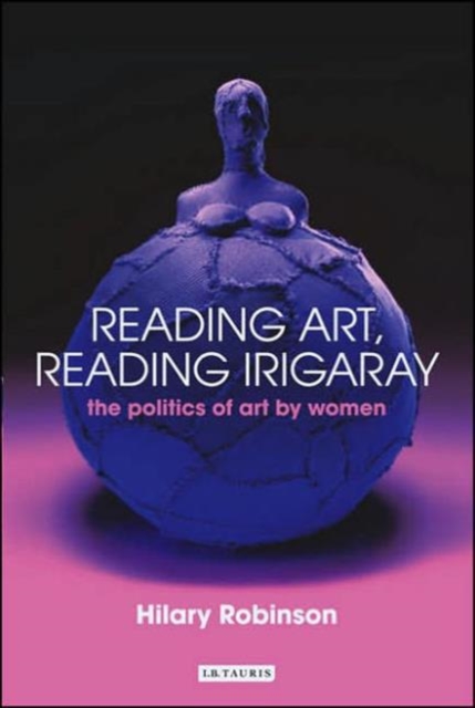 Reading Art Reading Irigaray, Paperback / softback Book