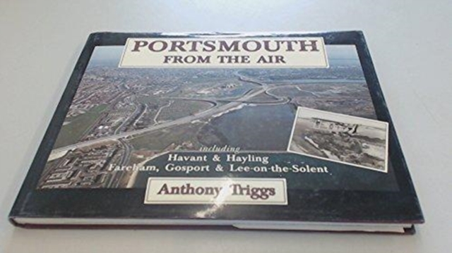 Portsmouth from the Air, Hardback Book