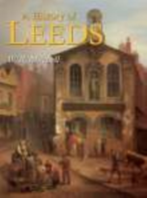 A History of Leeds, Paperback / softback Book