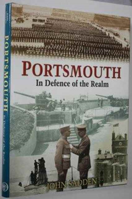 Portsmouth : In Defence of the Realm, Hardback Book