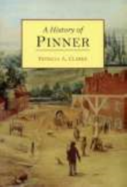 A History of Pinner, Paperback / softback Book