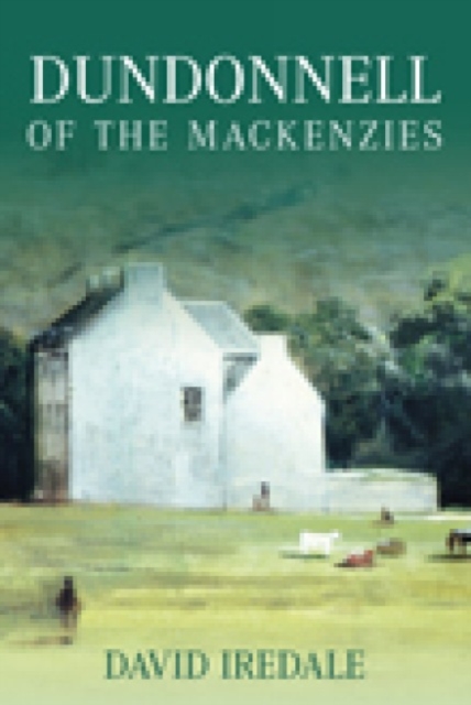 Dundonnell of the Mackenzies, Hardback Book