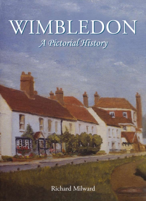 Wimbledon : A Pictorial History, Paperback / softback Book