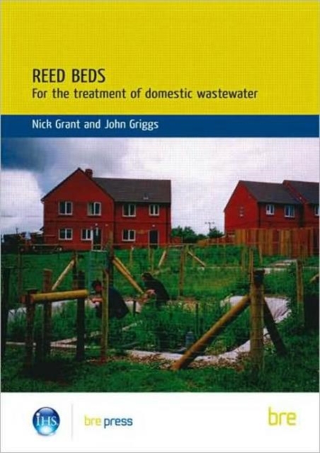 Reed Beds : For the Treatment of Domestic Wastewater (BR 420), Paperback / softback Book