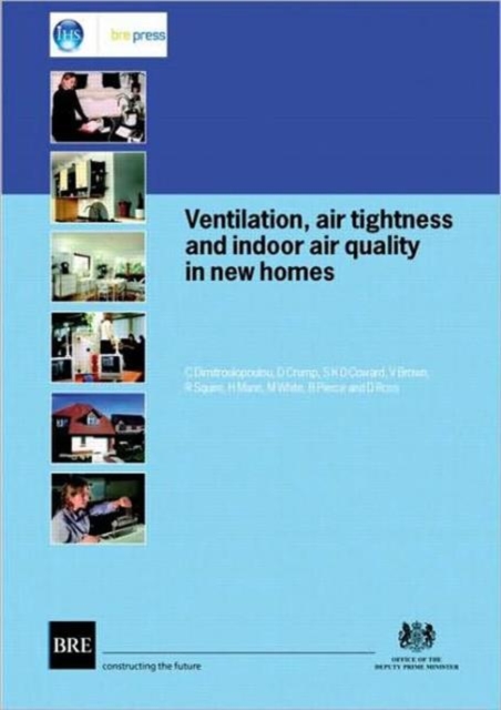 Ventilation, Air Tightness and Indoor Air Quality in New Homes : (BR 477), Paperback / softback Book