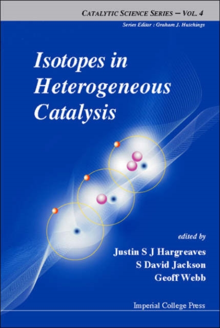 Isotopes In Heterogeneous Catalysis, Hardback Book