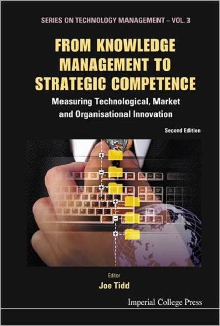 From Knowledge Management To Strategic Competence: Measuring Technological, Market And Organisational Innovation, Hardback Book