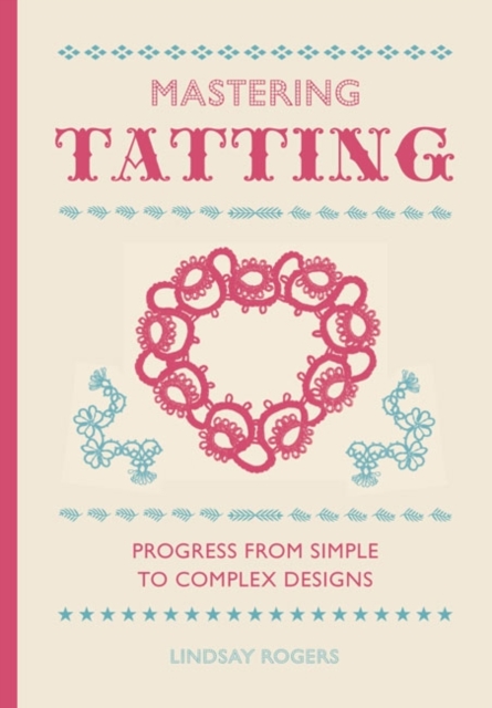 Mastering Tatting, Hardback Book