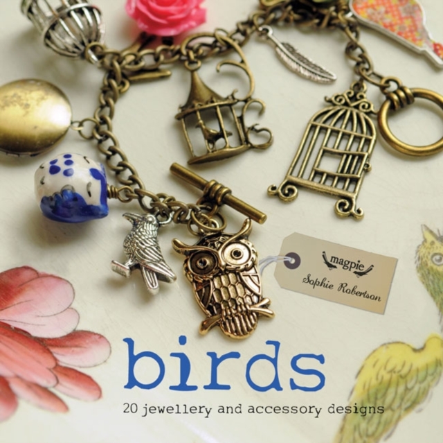 Birds : 20 Jewelry and Accessory Designs, Paperback Book