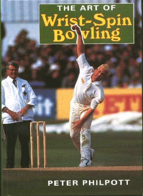 The Art of Wrist Spin Bowling, Paperback / softback Book