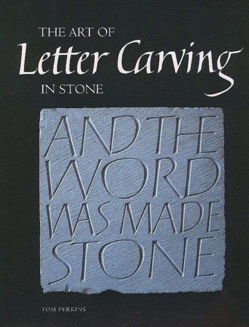 Art of Letter Carving in Stone, Hardback Book