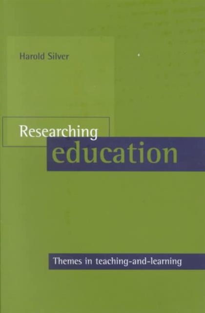 Researching education : Themes in teaching-and-learning, Paperback / softback Book