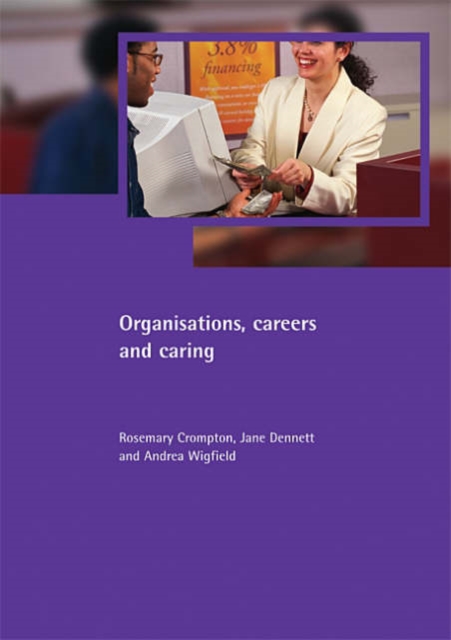 Organisations, careers and caring, Paperback / softback Book
