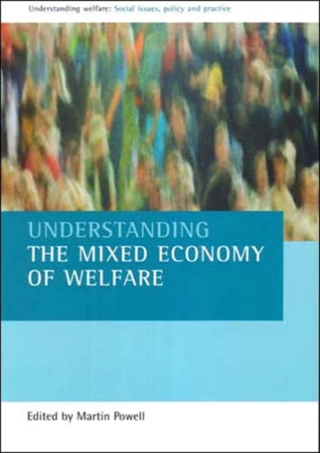 Understanding the mixed economy of welfare, Paperback / softback Book