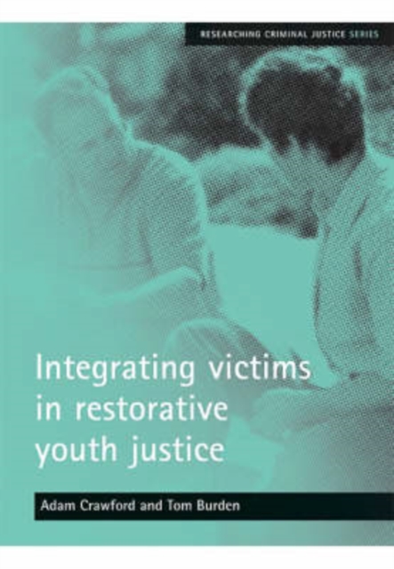 Integrating victims in restorative youth justice, Paperback / softback Book