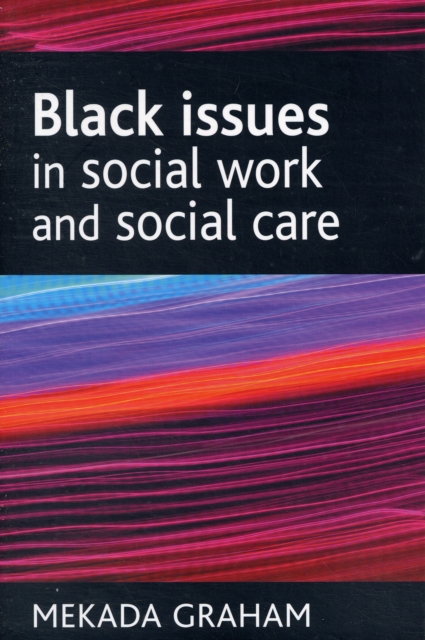 Black issues in social work and social care, Paperback / softback Book