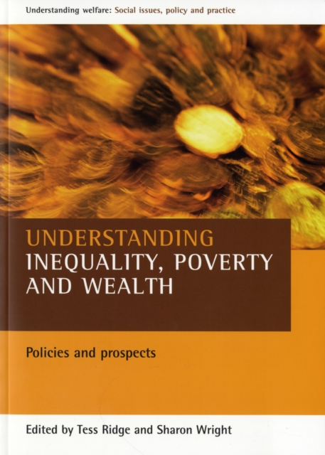 Understanding inequality, poverty and wealth : Policies and prospects, Paperback / softback Book