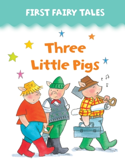 First Fairy Tales: Three Little Pigs, Board book Book