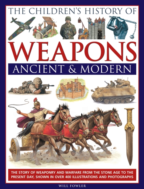 Children's History of Weapons Ancient & Modern, Hardback Book